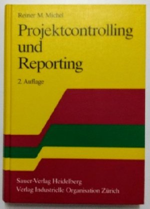 gebrauchtes Buch – Köhler, Hansjürgen, Reiner M. Michel und Tom R. Michel – Projektcontrolling und Reporting.