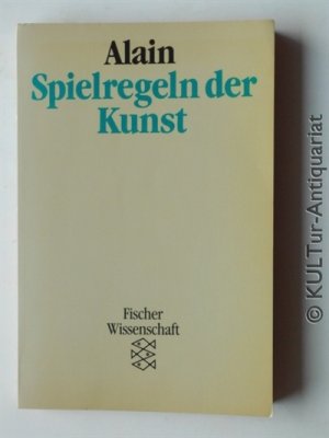 gebrauchtes Buch – Alain – Spielregeln der Kunst. Préliminaires á l'esthéthique.