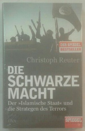 gebrauchtes Buch – Christoph Reuter – Die schwarze Macht: Der  Islamische Staat  und die Strategen des Terrors.