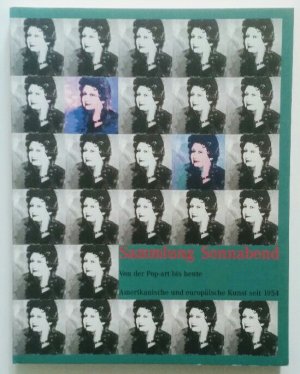 gebrauchtes Buch – Felix, Zdenek und Michel Bourel – Die Sammlung Sonnabend - Von der Pop-ar bis heute - Amerikanische und europäische Kunst seit 1954.