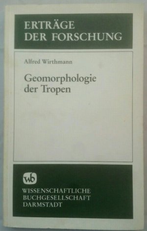 gebrauchtes Buch – Alfred Wirthmann – Geomorphologie der Tropen.