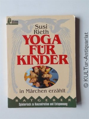 gebrauchtes Buch – Susanne Rieth – Yoga für Kinder in Märchen erzählt.