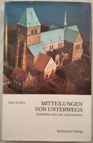 Mitteilungen von unterwegs: Gedanken aus vier Jahrzehnten.