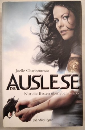 gebrauchtes Buch – Joelle Charbonneau – Die Auslese, Band 1: Nur die Besten überleben.