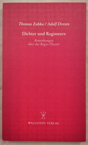 Dichter und Regisseure. Bemerkungen über das Regie-Theater.