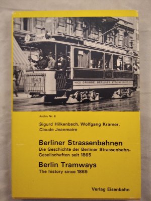 gebrauchtes Buch – Hilkenbach, Sigurd – Berliner Straßenbahnen - Die Geschichte der Berliner Straßenbahn-Gesellschaften seit 1865.