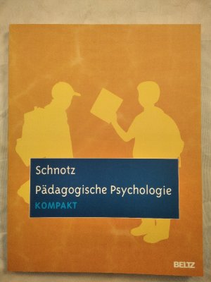 gebrauchtes Buch – Wolfgang Schnotz – Pädagogische Psychologie kompakt.