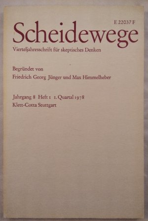 gebrauchtes Buch – Georg, Friedrich – Scheidewege: Vierteljahresschrift für skeptisches Denken - Jahrgang 8, Heft 1, 1. Quartal 1978.