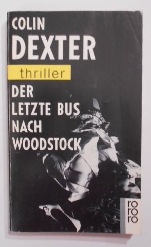 gebrauchtes Buch – Colin Dexter – Der letzte Bus nach Woodstock.