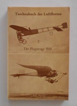 Taschenbuch der Luftflotten. Band 2. Die Flugzeuge 1914.