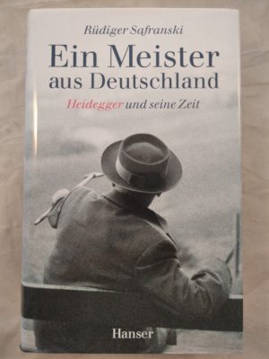 gebrauchtes Buch – Rüdiger Safranski – Ein Meister aus Deutschland. Heidegger und seine Zeit.