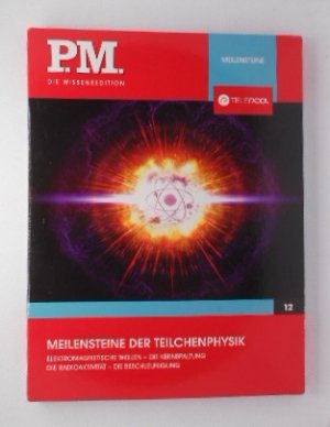 Meilensteine der Teilchenphysik: P.M. Die Wissensedition 12 [DVD]. .