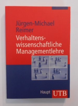 gebrauchtes Buch – Reimer, Jürgen Michael – Verhaltenswissenschaftliche Managementlehre. Uni-Taschenbücher.