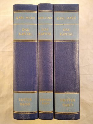 Das Kapital in 3 Bänden, vollständig (3 Bücher). Kritik der politischen Ökonomie.