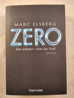 gebrauchtes Buch – Marc Elsberg – ZERO - Sie wissen, was du tust.