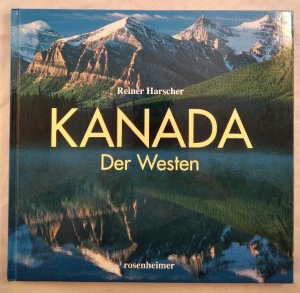 Kanada - Der Westen [signiert].