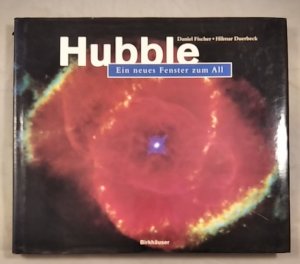 gebrauchtes Buch – Fischer, Daniel und Hilmar Duerbeck – Hubble - Ein neues Fenster zum All.