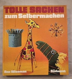 gebrauchtes Buch – Ann Wiseman – Tolle Sachen zum Selbermachen.