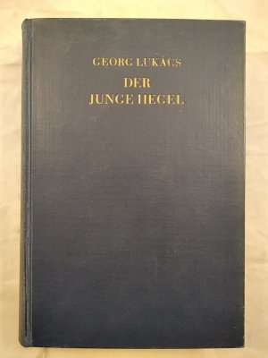 Der Junge Hegel und die Probleme der kapitalistischen Gesellschaft.