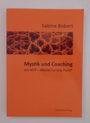 gebrauchtes Buch – Sabine Bobert – Mystik und Coaching : mit MTP - Mental Turning Point.