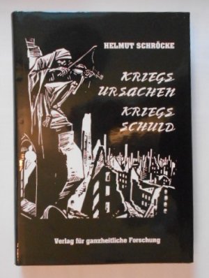 Kriegsursachen - Kriegsschuld des zweiten Weltkrieges.