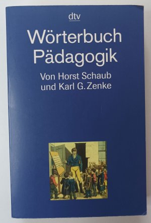 gebrauchtes Buch – Schaub, Horst und Karl G – Wörterbuch Pädagogik.