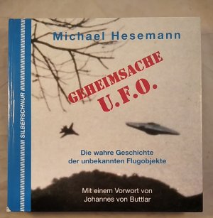 gebrauchtes Buch – Michael Hesemann – Geheimsache U.F.O. - Die wahre Geschichte der unbekannten Flugobjekte.