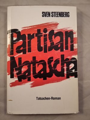 gebrauchtes Buch – Sven Steenberg – Partisan Natascha [signiert und Brief vom Verfasser].