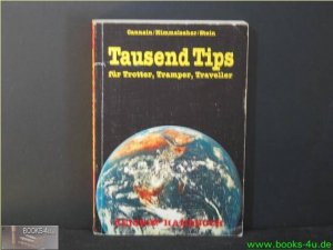 Tausend Tips für Trotter, Tramper, Traveller. Cannain , Himmelseher , Stein, Reise-Handbuch