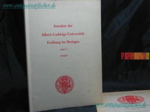 Annalen der Albert-Ludwigs-Universität Freiburg im Breisgau Heft 3 1958/59 : Jahresbericht über d. Rektoratsjahr