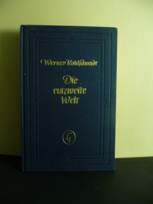 Die entzweite Welt : Studien zum Menschenbild in der neueren Dichtung.