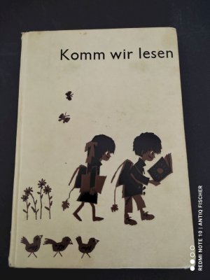 gebrauchtes Buch – Koller, Arnold  – Komm, wir lesen : Lesebuch f. d. 1. Klasse. [Textred.: Arnold Koller]