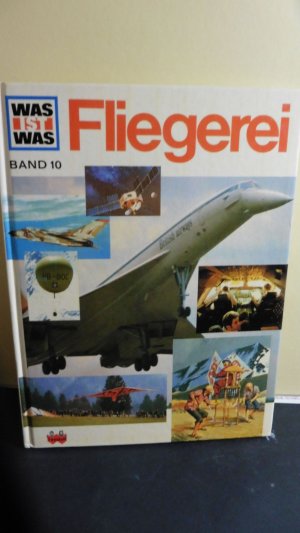 gebrauchtes Buch – Highland, H.J – Fliegerei  / Was ist was ; Bd. 10