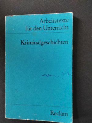 gebrauchtes Buch – Finckh, Eckhard  – Kriminalgeschichten : für d. Sekundarstufe. hrsg. von Eckhard Finckh / Universal-Bibliothek ; Nr. 9517 : Arbeitstexte f. d. Unterricht