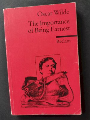 gebrauchtes Buch – Oscar Wilde – The importance of being earnest : a trivial comedy for serious people. Hrsg. von Manfred Pfister / Reclams Universal-Bibliothek ; Nr. 9267 : Fremdsprachentexte : Englisch