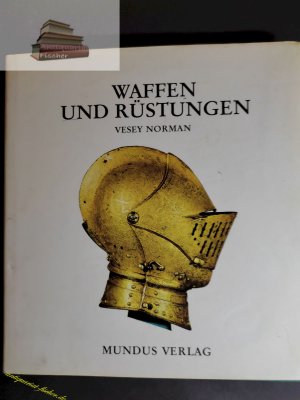 gebrauchtes Buch – Norman Vesey – Waffen und Rüstungen gebrauchtes Buch – Norman Vesey – Waffen und Rüstungen