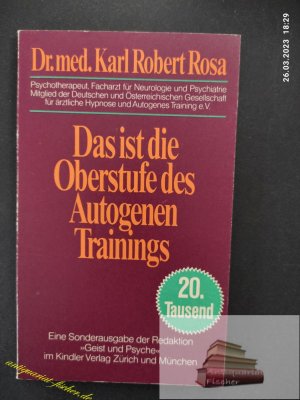 Das ist die Oberstufe des autogenen Trainings. von / Kindler-Taschenbücher : Geist u. Psyche