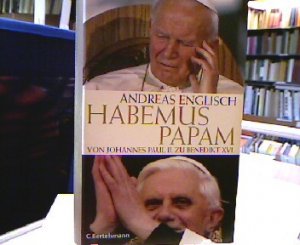 gebrauchtes Buch – Andreas Englisch – Habemus papam : von Johannes Paul II. zu Benedikt XVI.