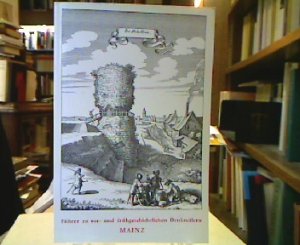 Mainz. (=Führer zu vor- und frühgeschichtlichen Denkmälern, Bd. 11).