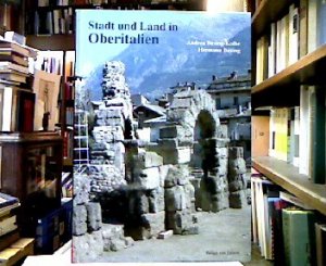 gebrauchtes Buch – Büsing-Kolbe, Andrea und Hermann Büsing. – Stadt und Land in Oberitalien. (Antike Welt ; Sonderbd. Zaberns Bildbände zur Archäologie).