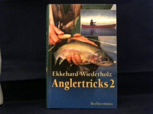 gebrauchtes Buch – Ekkehard Wiederholz – Anglertricks 2. Ein Bildband mit 400 weiteren Tips und Finessen erfolgreicher Sportfischer.