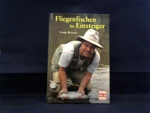 gebrauchtes Buch – Frank Weissert – Fliegenfischen für Einsteiger.