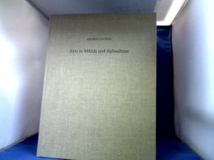 Aion in Mérida und Aphrodisias. Andreas Alföldi. Mit Beitr. von Elisabeth Alföldi-Rosenbaum ... Aufnahmen von Peter Witte. Zeichn. von Uwe Städtler, Madrider Beiträge ; Bd. 6.