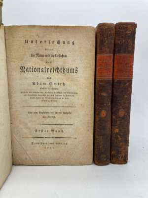 Untersuchung über die Natur und die Ursachen des Nationalreichthums. Aus dem Englischen der vierten Ausgabe neu übersetzt (von Christian Garve).