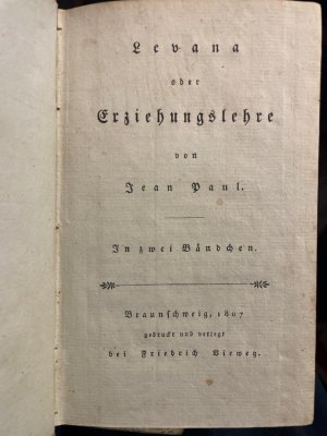 Levana oder Erziehungslehre von Jean Paul. Angebunden: Ergänzungsblatt zur Levana von Jean Paul. In zwei Bändchen.