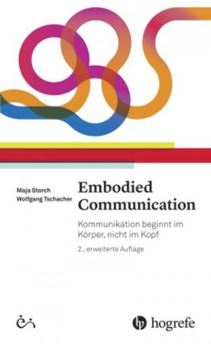 neues Buch – Maja Storch – Embodied Communication