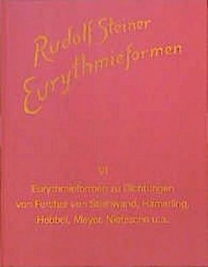 neues Buch – Rudolf Steiner – Eurythmieformen, 9 Bde. Eurythmieformen zu Dichtungen von Fercher von Steinwand, Hamerling, Hebbel, Meyer, Nietzsche und anderen