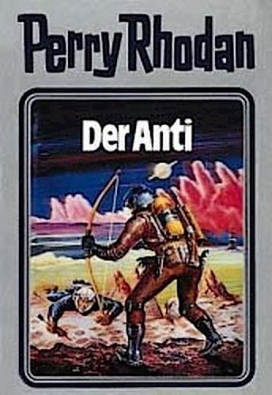 neues Buch – William Voltz – Perry Rhodan - Der Anti