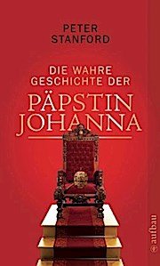 gebrauchtes Buch – Peter Stanford – Die wahre Geschichte der Päpstin Johanna