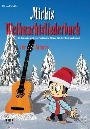 Michis Weihnachtsliederbuch f?r Gitarre